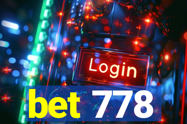 bet 778